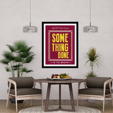 The Best Way To Get Some Thing Done Is To Begin Motivational Posters Wall Frames for Students, Business, Employees, Startup